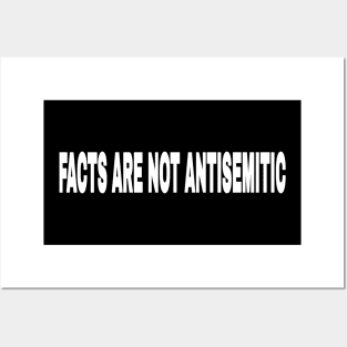 Facts Are Not Antisemitic - Front Posters and Art